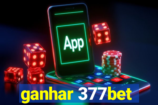 ganhar 377bet